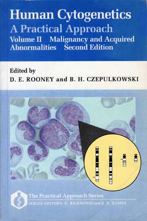 Human Cytogenetic A Practical Approach MalignancyEd2